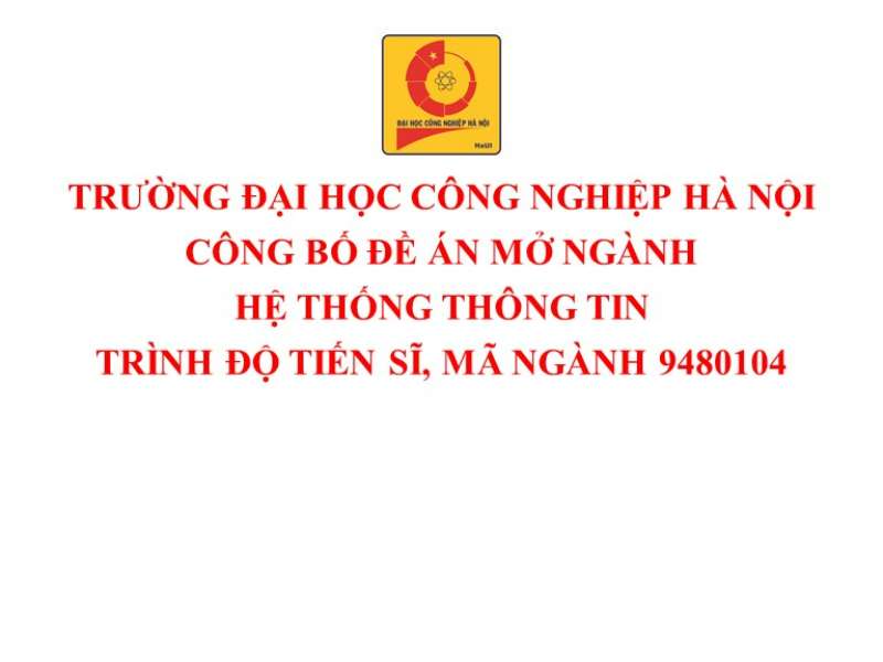 Thông tin công khai đề án mở ngành Hệ thống thông tin trình độ tiến sĩ, mã ngành 9480104